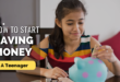 How to Start Saving Money as a Teenager